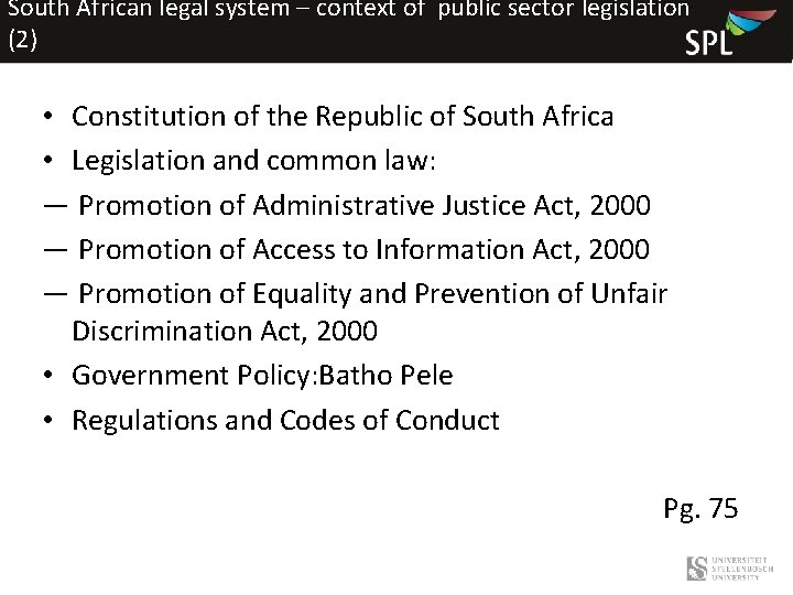 South African legal system – context of public sector legislation (2) • Constitution of