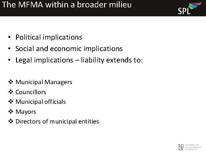 The MFMA within a broader milieu • Political implications • Social and economic implications