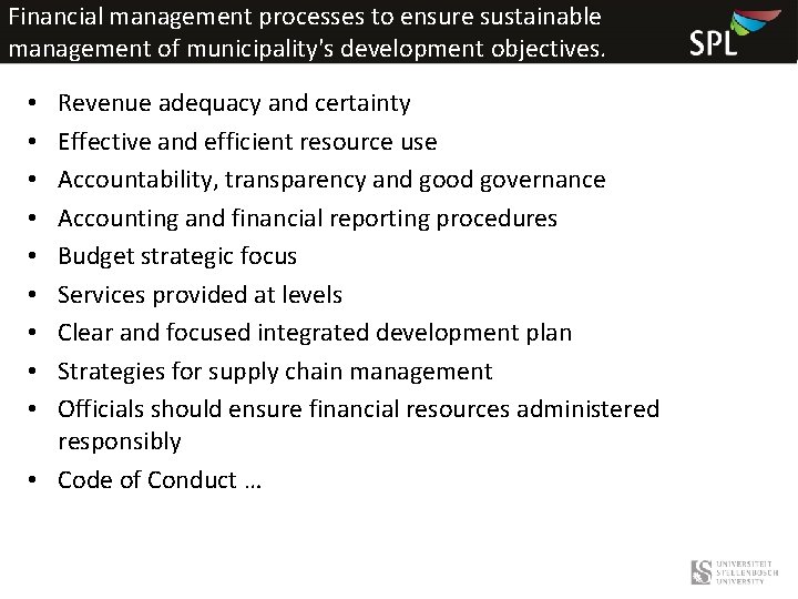 Financial management processes to ensure sustainable management of municipality's development objectives. Revenue adequacy and