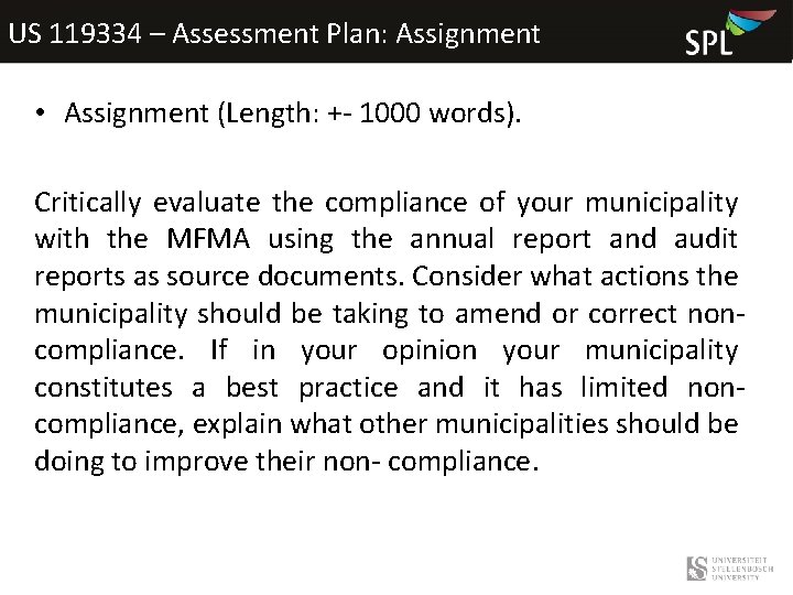 US 119334 – Assessment Plan: Assignment • Assignment (Length: +- 1000 words). Critically evaluate