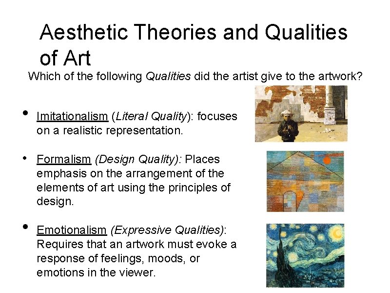 Aesthetic Theories and Qualities of Art Which of the following Qualities did the artist