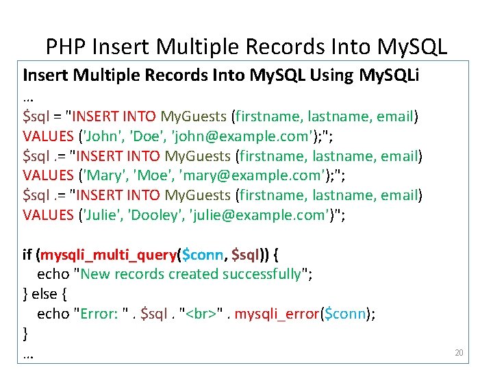 PHP Insert Multiple Records Into My. SQL Using My. SQLi … $sql = "INSERT