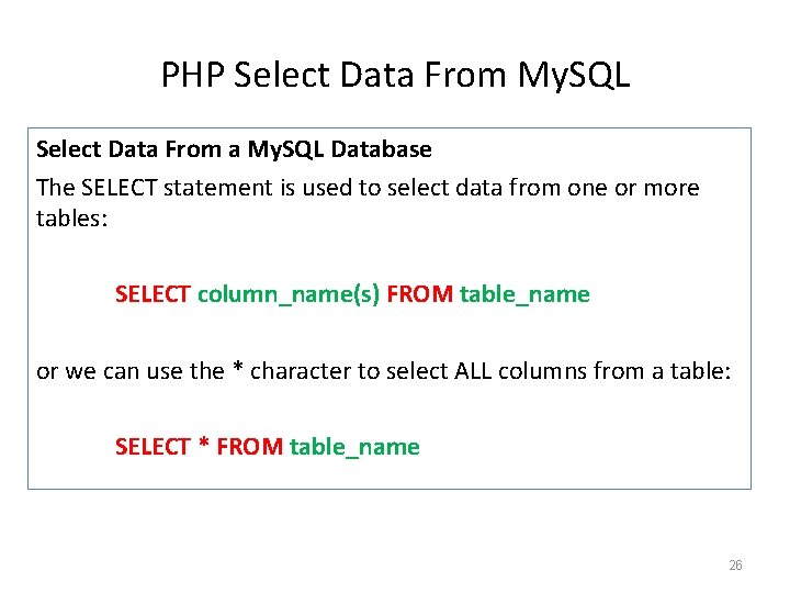 PHP Select Data From My. SQL Select Data From a My. SQL Database The