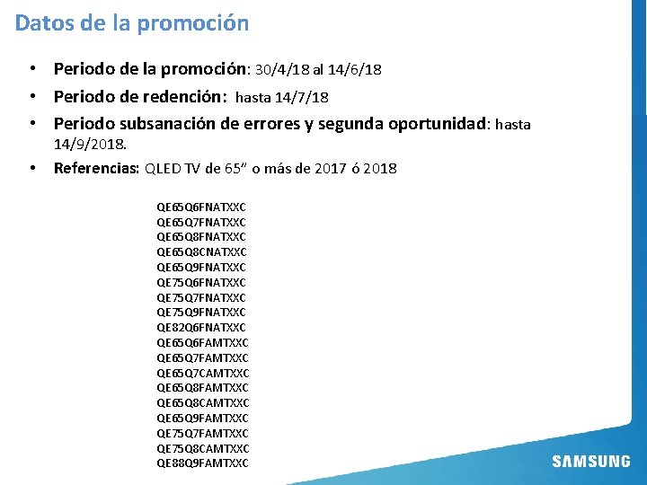 Datos de la promoción • Periodo de la promoción: 30/4/18 al 14/6/18 • Periodo