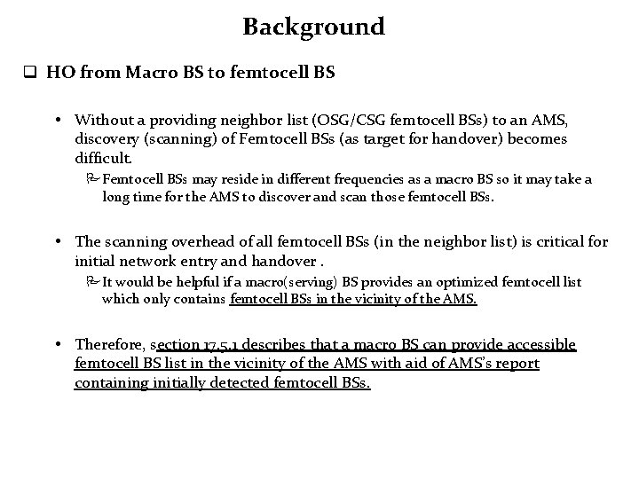 Background q HO from Macro BS to femtocell BS Without a providing neighbor list