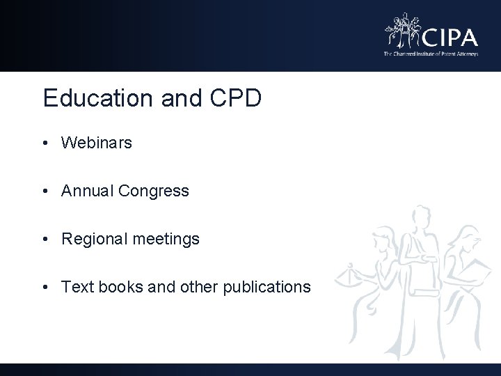 Education and CPD • Webinars • Annual Congress • Regional meetings • Text books