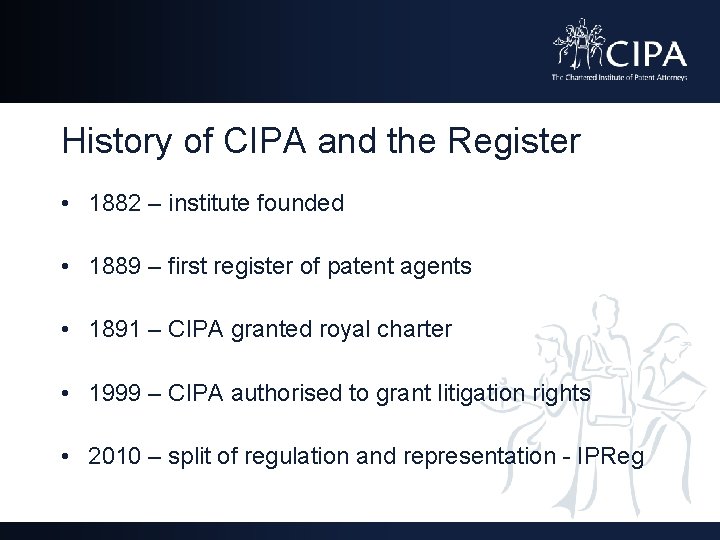 History of CIPA and the Register • 1882 – institute founded • 1889 –