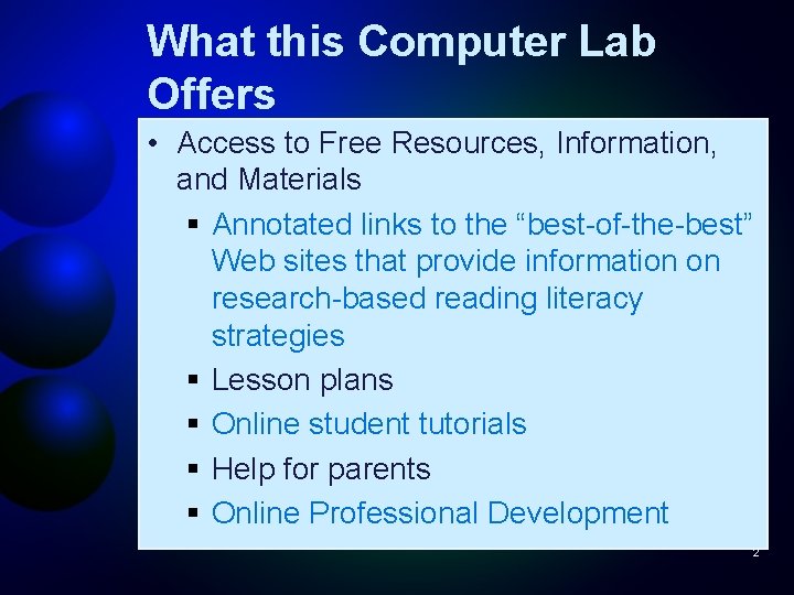 What this Computer Lab Offers • Access to Free Resources, Information, and Materials §