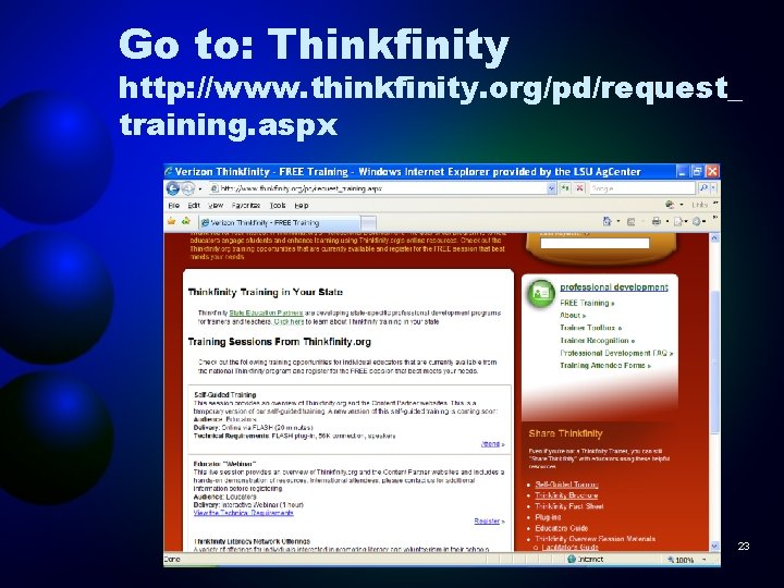 Go to: Thinkfinity http: //www. thinkfinity. org/pd/request_ training. aspx 23 