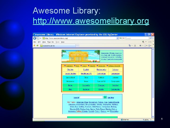 Awesome Library: http: //www. awesomelibrary. org 5 