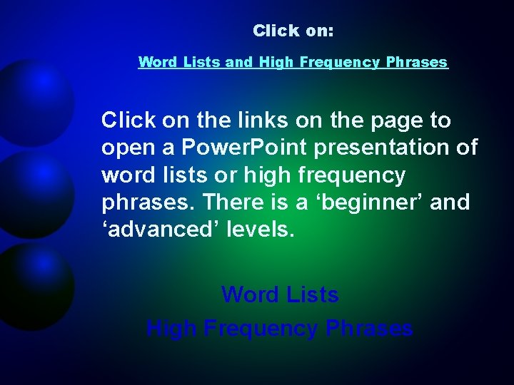Click on: Word Lists and High Frequency Phrases Click on the links on the