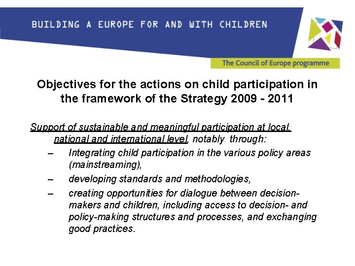 Objectives for the actions on child participation in the framework of the Strategy 2009
