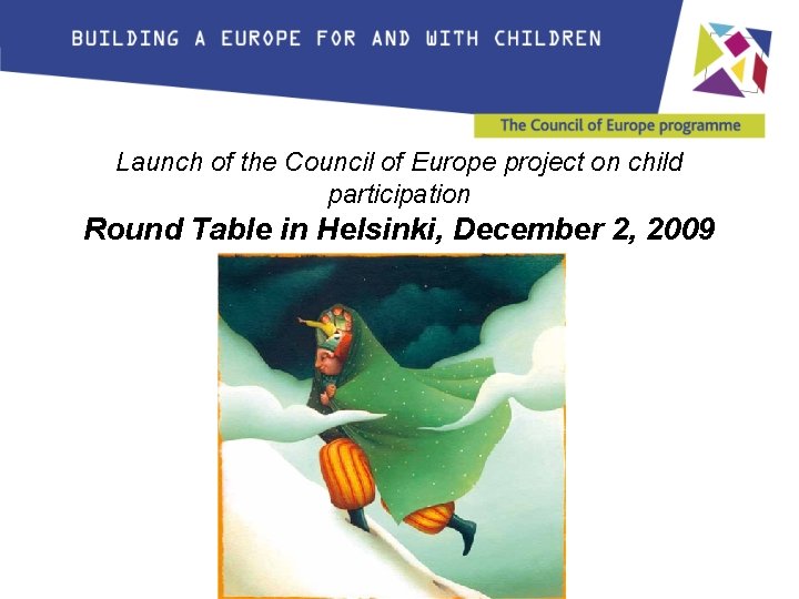 Launch of the Council of Europe project on child participation Round Table in Helsinki,