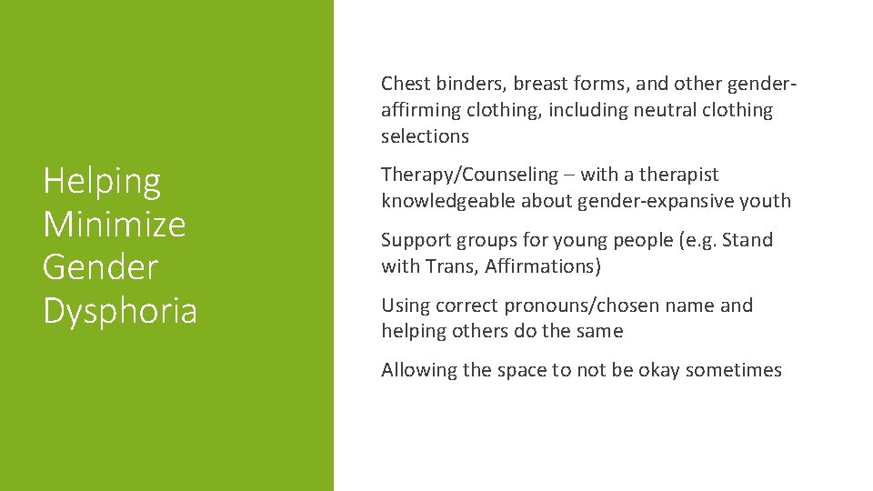 Chest binders, breast forms, and other genderaffirming clothing, including neutral clothing selections Helping Minimize