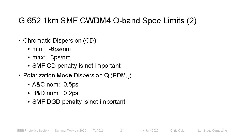 G. 652 1 km SMF CWDM 4 O-band Spec Limits (2) • Chromatic Dispersion