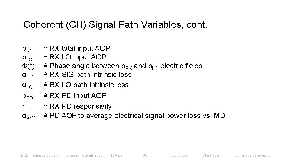 Coherent (CH) Signal Path Variables, cont. p. RX p. LO Ф(t) αRX αLO p.