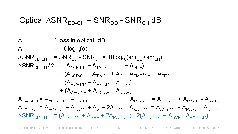 Optical ∆SNRDD-CH = SNRDD - SNRCH d. B A ≜ loss in optical -d.
