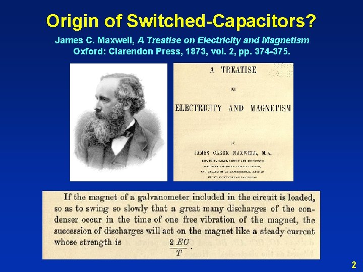 Origin of Switched-Capacitors? James C. Maxwell, A Treatise on Electricity and Magnetism Oxford: Clarendon