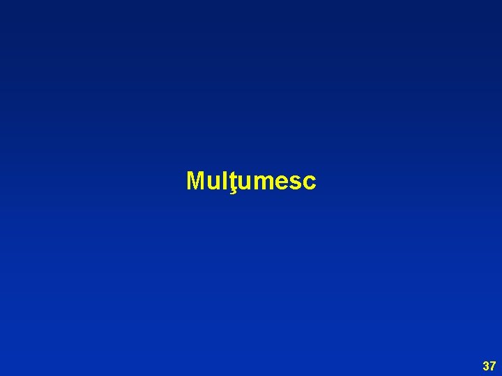 Mulţumesc 37 