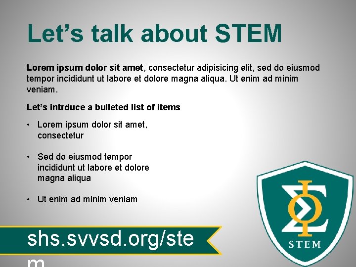 Let’s talk about STEM Lorem ipsum dolor sit amet, consectetur adipisicing elit, sed do