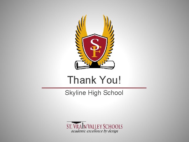 Thank You! Skyline High School 