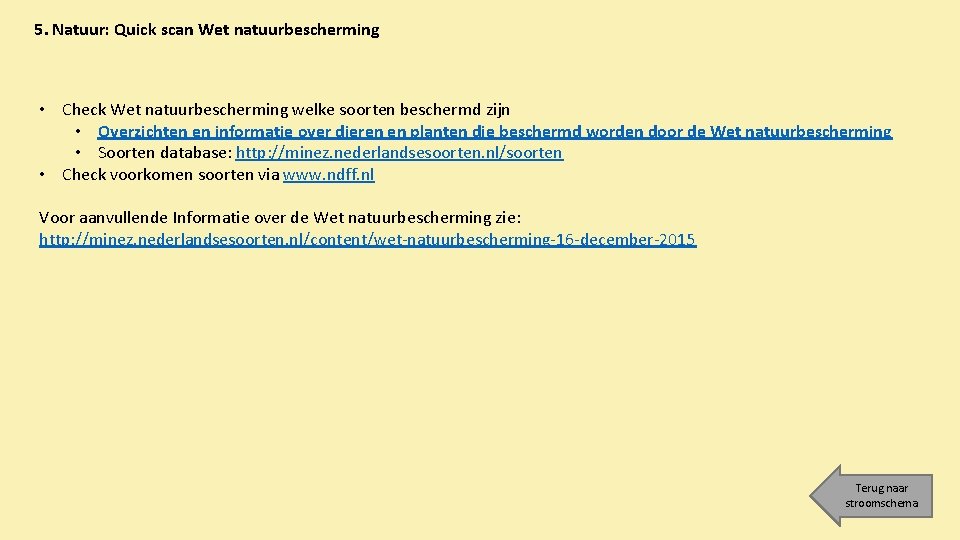 5. Natuur: Quick scan Wet natuurbescherming • Check Wet natuurbescherming welke soorten beschermd zijn