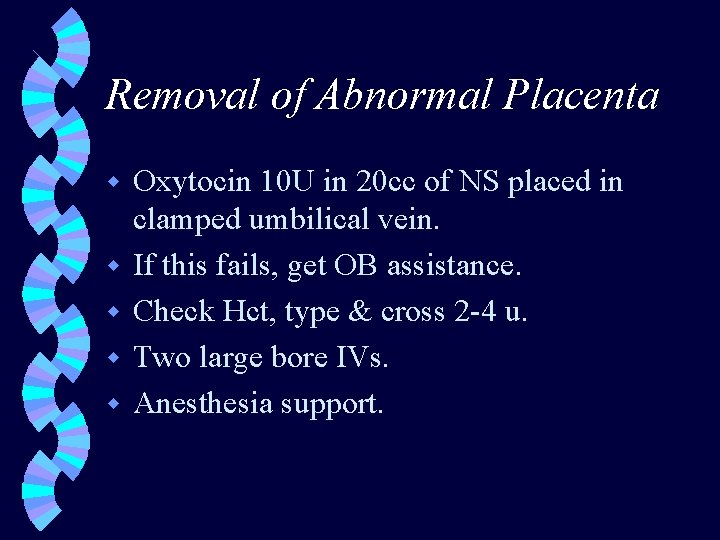 Removal of Abnormal Placenta w w w Oxytocin 10 U in 20 cc of