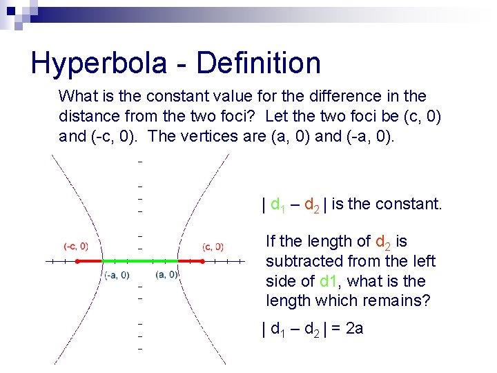 Hyperbola - Definition What is the constant value for the difference in the distance