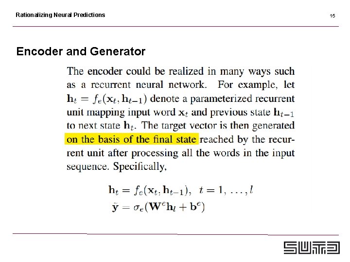 Rationalizing Neural Predictions Encoder and Generator 15 