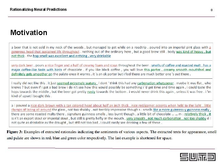 Rationalizing Neural Predictions Motivation 8 