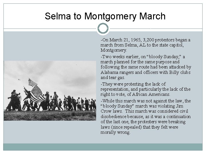 Selma to Montgomery March -On March 21, 1965, 3, 200 protestors began a march