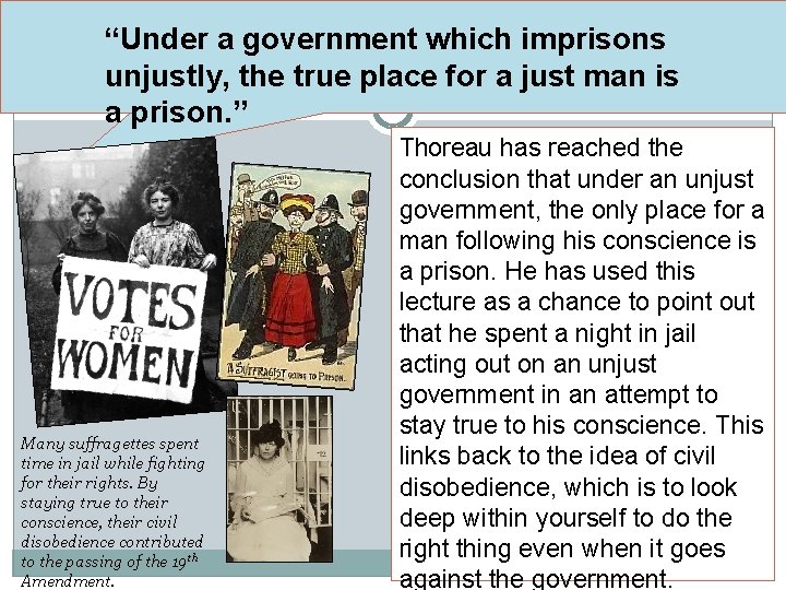 “Under a government which imprisons unjustly, the true place for a just man is