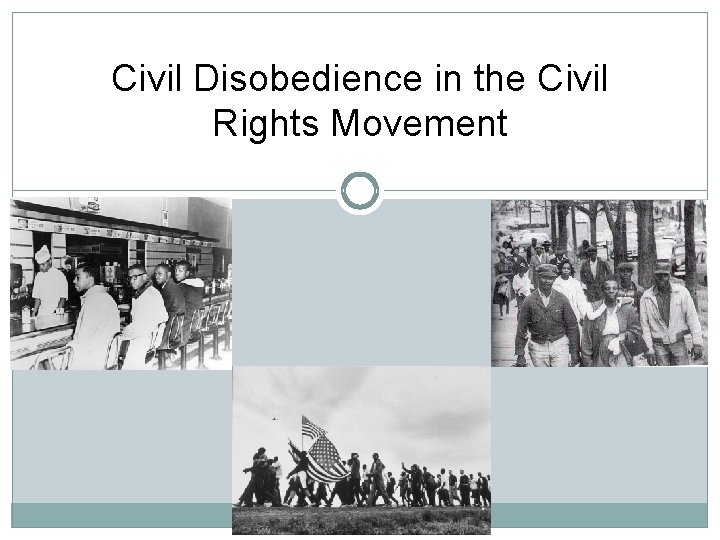 Civil Disobedience in the Civil Rights Movement 