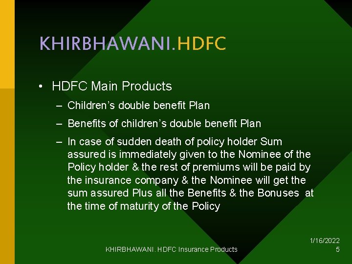 KHIRBHAWANI. HDFC • HDFC Main Products – Children’s double benefit Plan – Benefits of