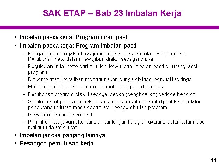 SAK ETAP – Bab 23 Imbalan Kerja • Imbalan pascakerja: Program iuran pasti •