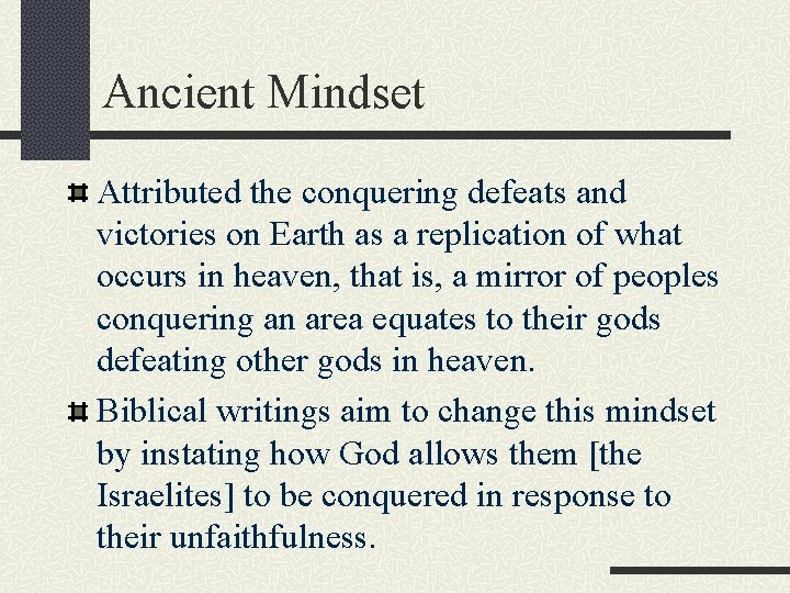 Ancient Mindset Attributed the conquering defeats and victories on Earth as a replication of