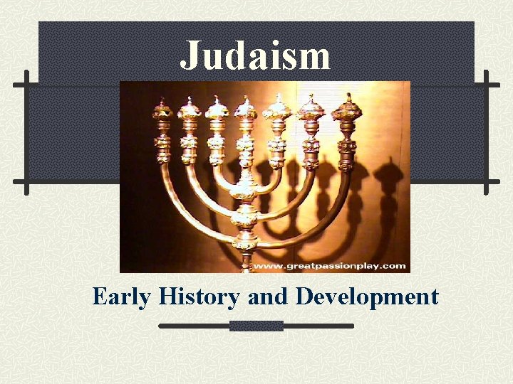 Judaism Early History and Development 