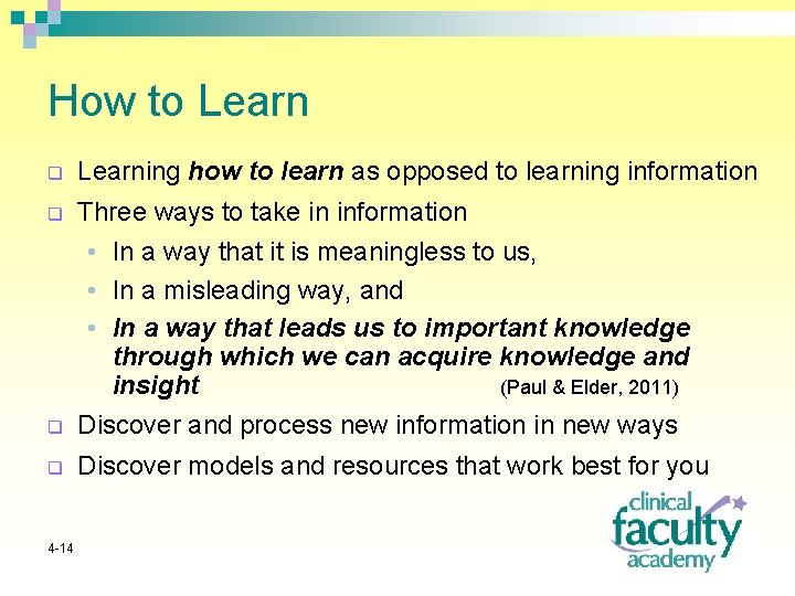 How to Learn q Learning how to learn as opposed to learning information q
