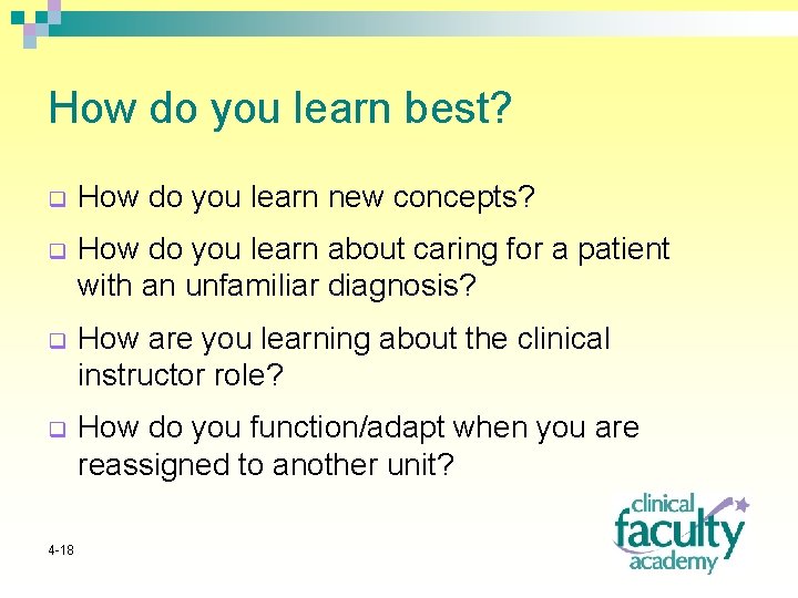 How do you learn best? q How do you learn new concepts? q How