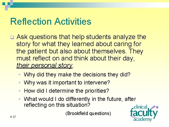 Reflection Activities q Ask questions that help students analyze the story for what they