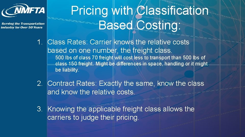 Pricing with Classification Based Costing: 1. Class Rates: Carrier knows the relative costs based