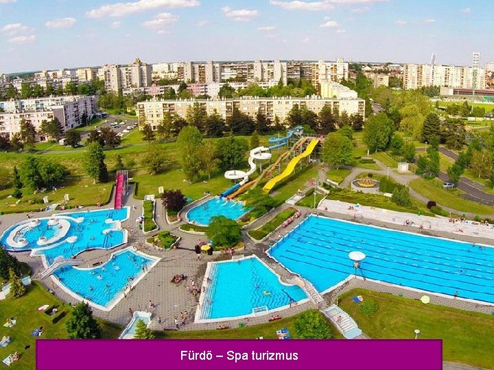 Fürdő – Spa turizmus 