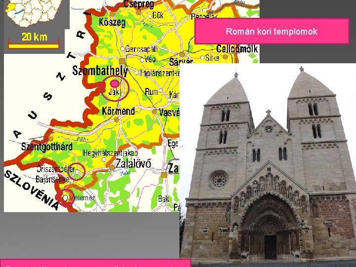 Román kori templomok Velemér 