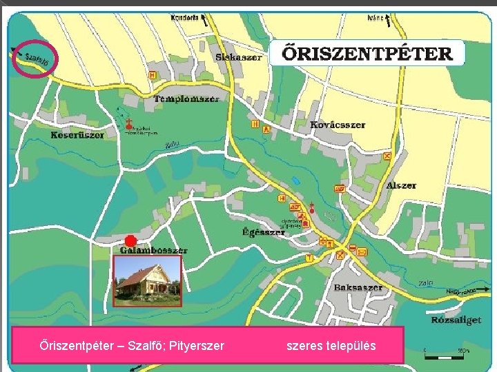 Őriszentpéter – Szalfő; Pityerszeres település 