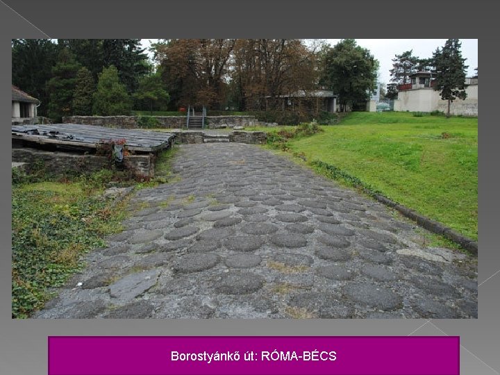 Borostyánkő út: RÓMA-BÉCS 