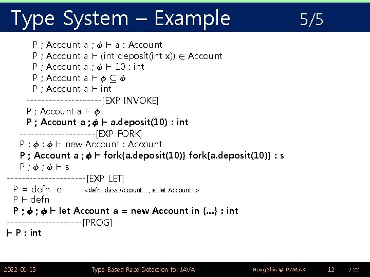 Type System – Example 5/5 P ; Account a ; Á ` a : Type System – Example 5/5 P ; Account a ; Á ` a :