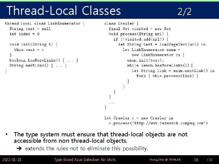 Thread-Local Classes 2/2 • The type system must ensure that thread-local objects are not Thread-Local Classes 2/2 • The type system must ensure that thread-local objects are not