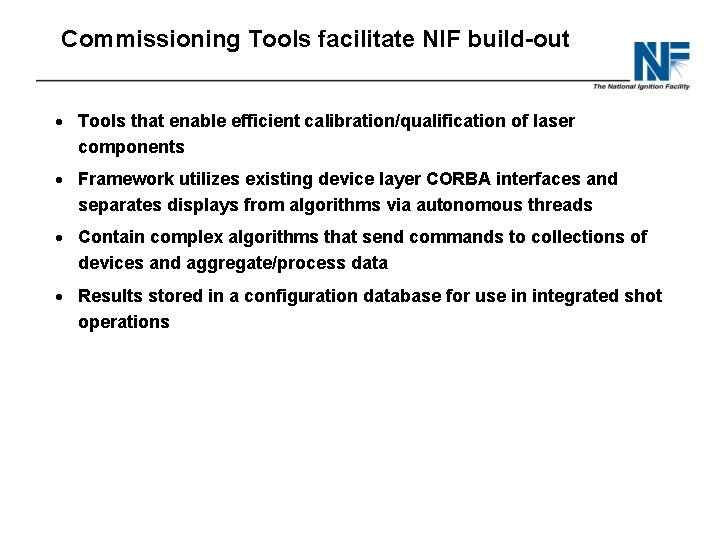 Commissioning Tools facilitate NIF build-out · Tools that enable efficient calibration/qualification of laser components