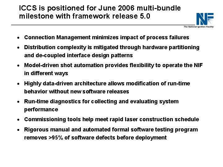 ICCS is positioned for June 2006 multi-bundle milestone with framework release 5. 0 ·