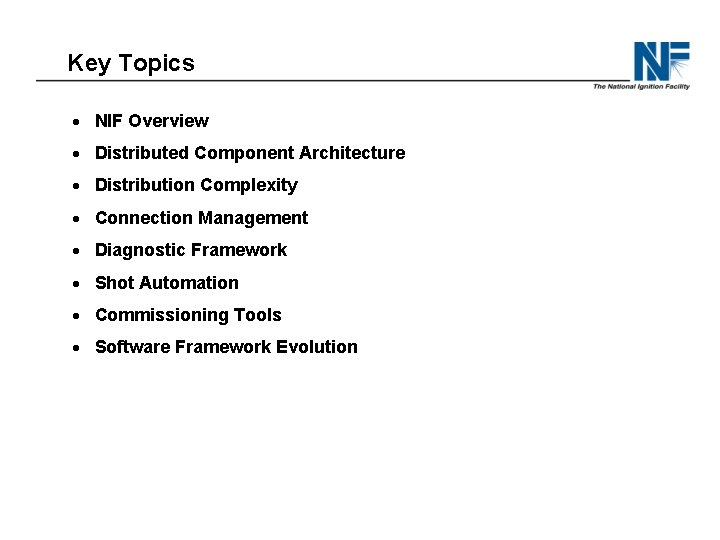 Key Topics · NIF Overview · Distributed Component Architecture · Distribution Complexity · Connection